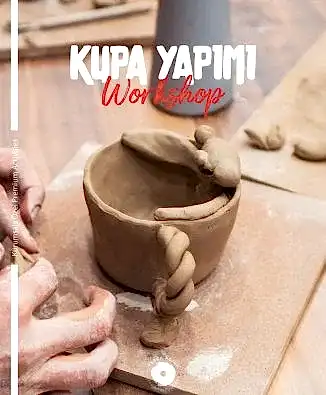 Kupa Yapımı Workshop